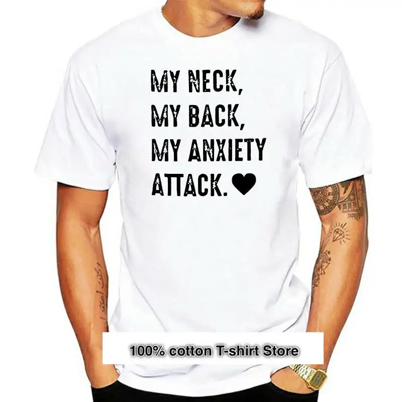 

Camiseta de algodón para hombres, camisa de mi cuello, mi espalda, mi ataque de ansiedad, S, 6Xl
