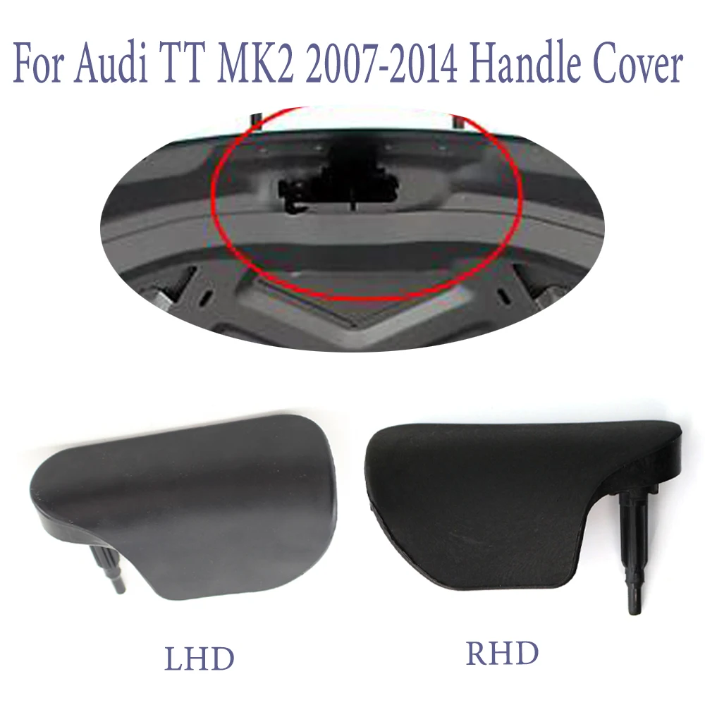 

1 Pcs LHD RHD Hood Bonnet Release Handle Cover Black For Audi TT MK2 2007 2008 2009 2010 2011 2012 2013 2014 8J2823533C
