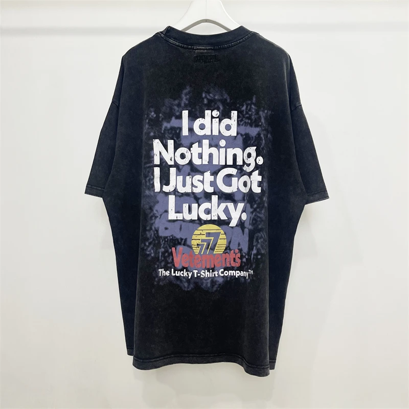 

Vetements I Did Nothing I Just Got Lucky T-Shirt Men Women Tags Top Tees VTM Short 777 The Lucky Company Oversized T Shirt