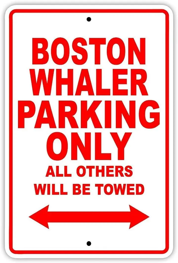Boston Whaler Parkng Only All Other Wll Be Towed Boat Shp Yacht Marna Lake Dock Yawl Craftmanshp Metal Tn Sgn 8X12 nch Plat