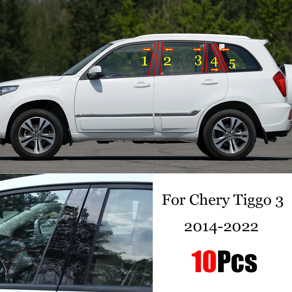 

New Arrival 10PCS Window Trim Cover BC Column Sticker Fit For Chery Tiggo 3 2014 - 2022 Polished Pillar Posts Accessories