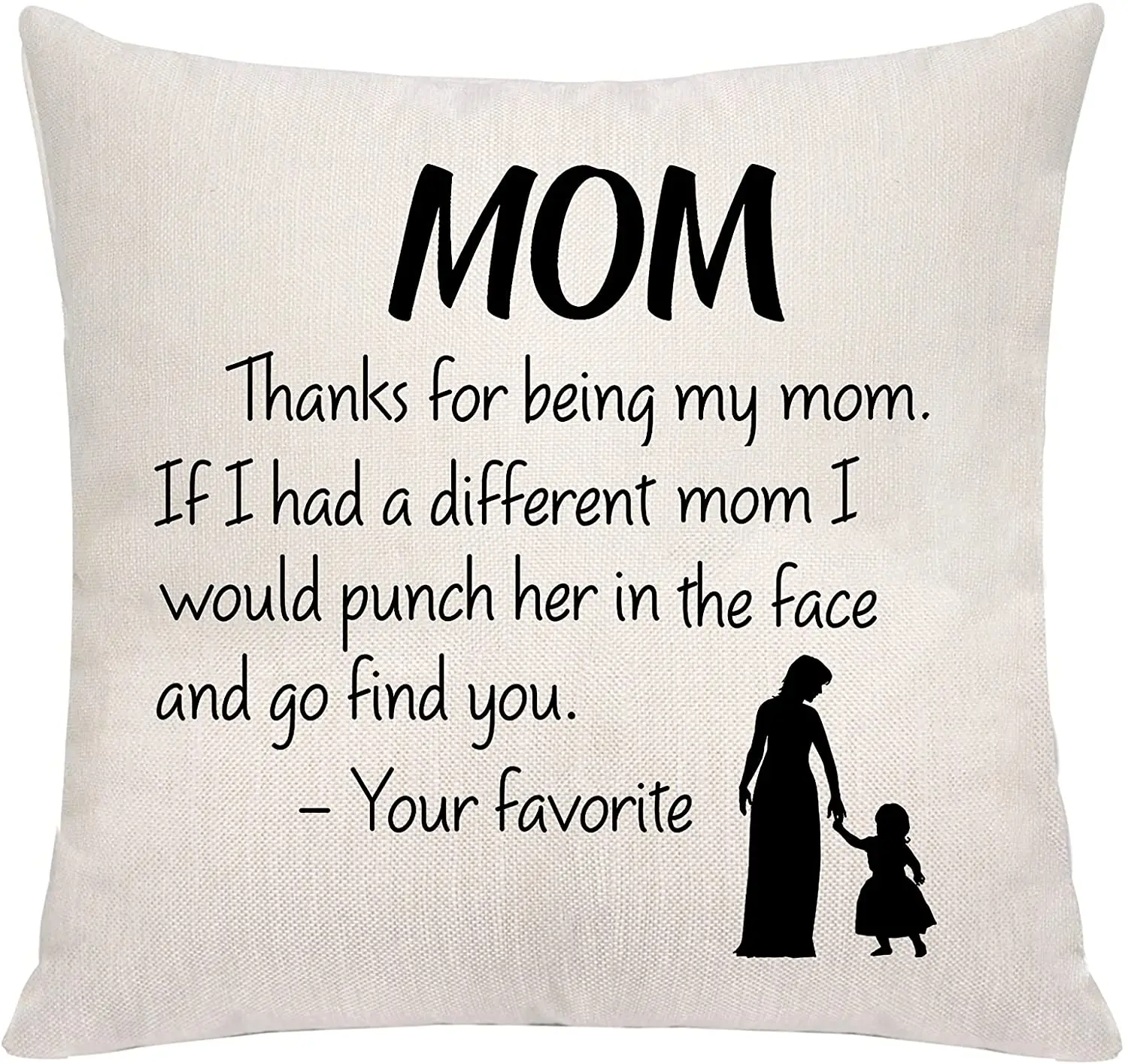 

Funny Mom Gifts Thanks for Being My Mom Best Mom Gifts from Daughter Son Mothers Day Throw Pillow Covers Pillow Cases