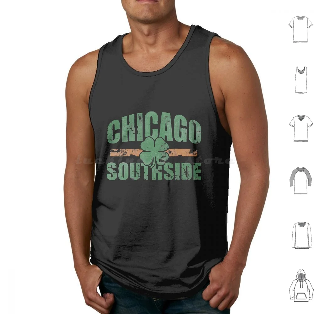 

Chicago Southside Irish Day Tank Tops Vest Sleeveless Chicago Southside Chicago Southside Design Chicago Southside Quote Irish