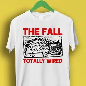The Fall Totally Wired Edición roja limitada Banda Punk Rock Meme Regalo Camiseta divertida Estilo Unisex Gamer Cult Music T Shi