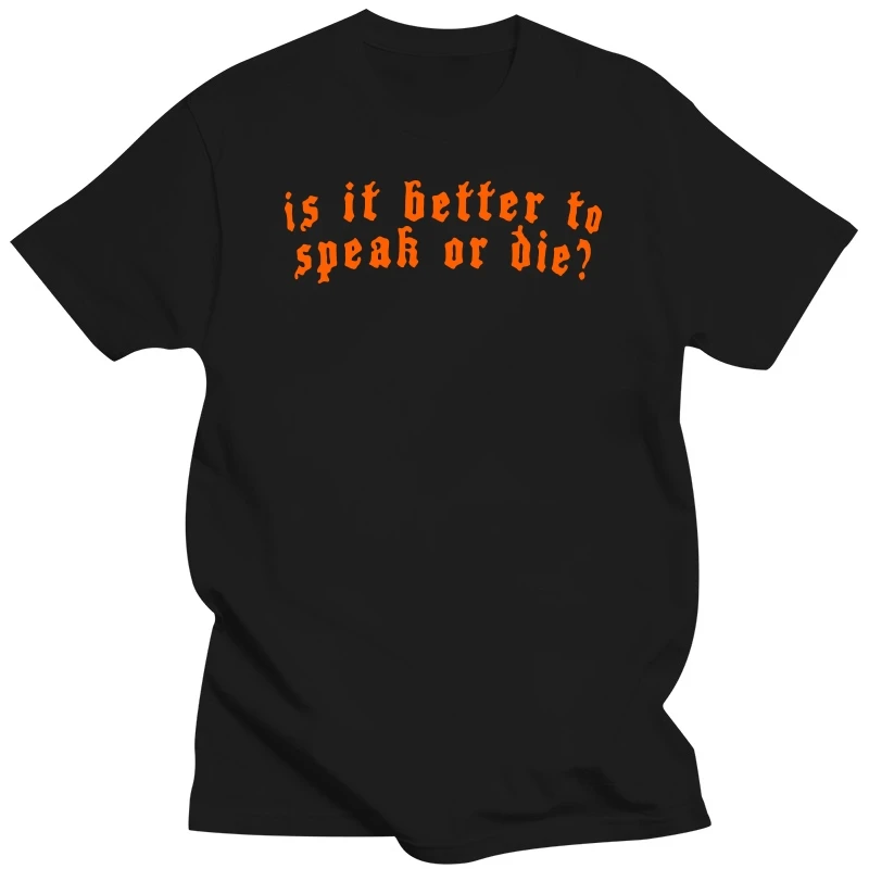 Is it better to speak or die? T shirt cmbyn call me