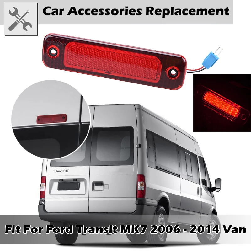 

Car 3rd Brake Light LED High - Mount Stop Lamp Assembly Fit For Ford Transit MK7 2006 - 2014 Van Accessories