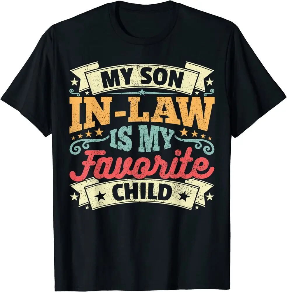 

My Son In Law Is My Favorite Child Gift Unisex T-Shirt