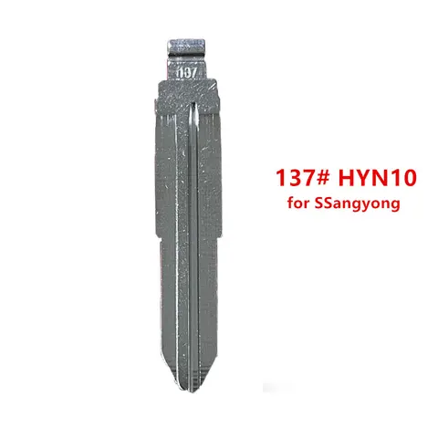 10 шт. 137 # HYN10 металлические необработанные заготовки для Ssangyong для Keydiy KD Xhorse VVDI JMD дистанционный ключ