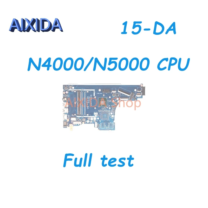 

Флэш-память AIXIDA для ноутбука HP 15-DA, системная плата для ноутбука N4000/N5000, процессор DDR4, полный тест