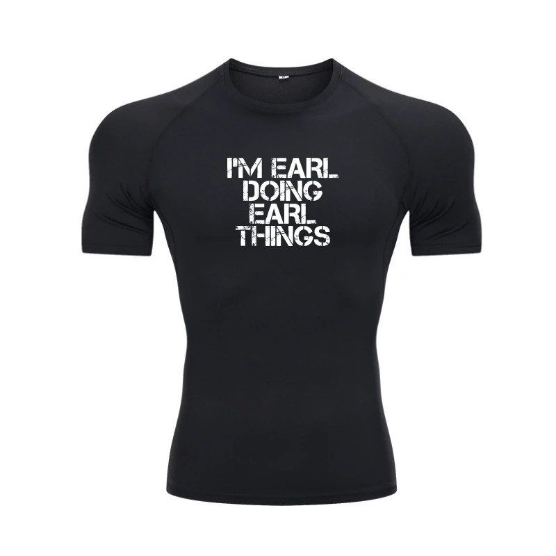 

Я Эрл делаю Эрл, это рубашка, реальная идея, забавные мужские футболки, сделанные на заказ футболки, обычные хлопковые футболки