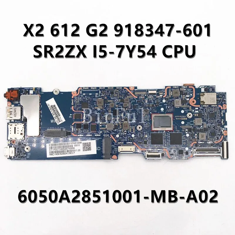 

918347-601 918347-001 918347-501 For X2 612 G2 Laptop Motherboard 6050A2851001-MB-A02 With SR2ZX I5-7Y54 CPU 8G 100% Full Tested
