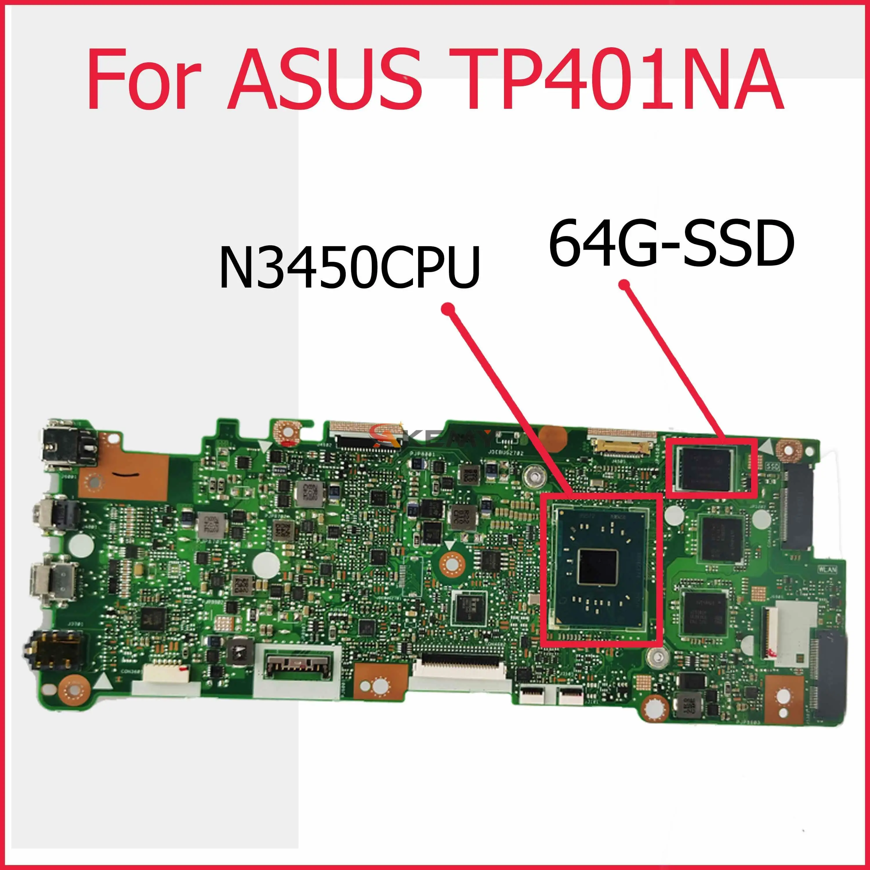 

TP401NA N3450CPU 4G RAM 64G-SSD REV2.0 Mainboard For ASUS TP401 TP401N TP401NV 90NB0GW0-R00082 Laptop Motherboard 100% test ok