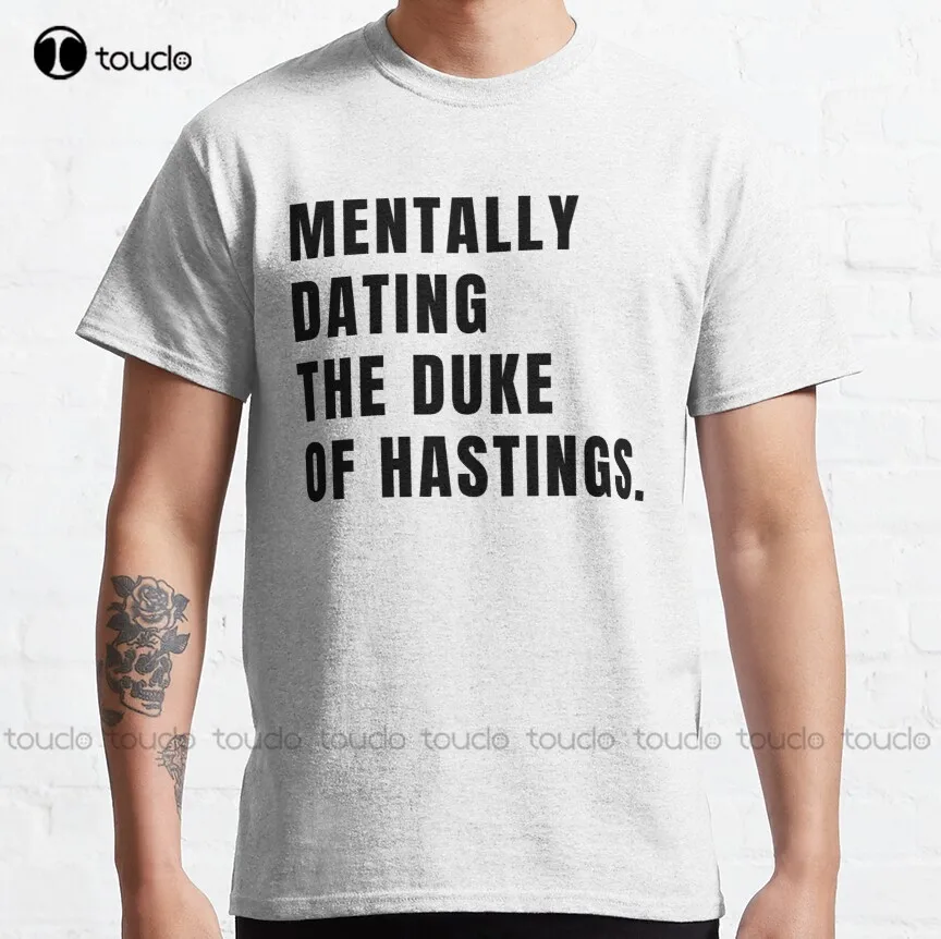 

Bridgerton Mentally Dating The Duke Of Hastings Classic T-Shirt Baseball Tee Shirts Custom Aldult Teen Unisex Xs-5Xl New Popular