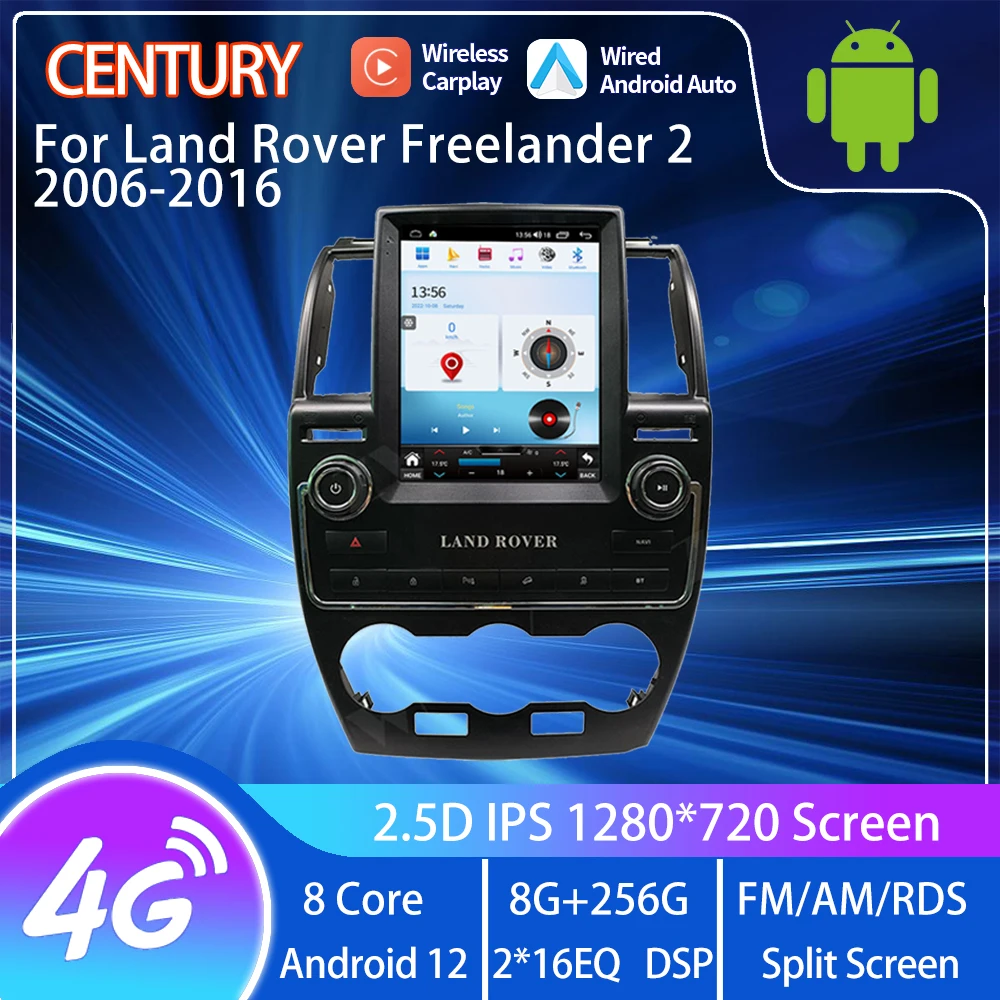

Century For Land Rover Freelander 2 2006-2016 Smart Multimedia Video Player GPS Radio Navigation CarPlay Android 12 Tesla Style
