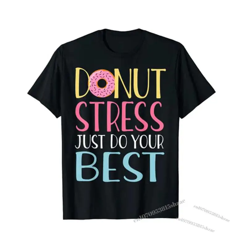 

Donut Stress Just Do Your Best Teachers Testing Day T-Shirt Humor Funny Graphic Tee Tops Schoolwear Clothes Students Gifts