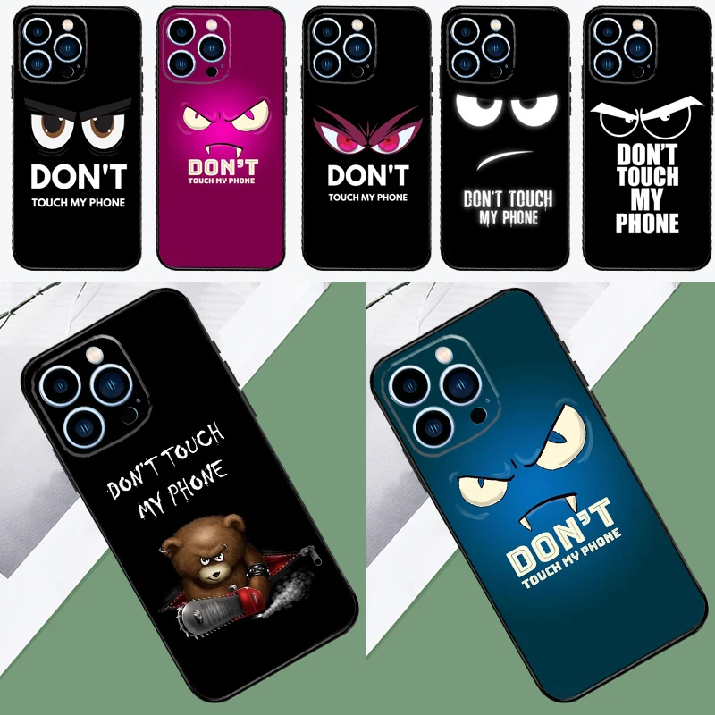 Чехол Don't touch My Phone Для iPhone 15 14 Pro Max чехол для 11 12 13 Mini XS X XR 7 8 Plus Capa