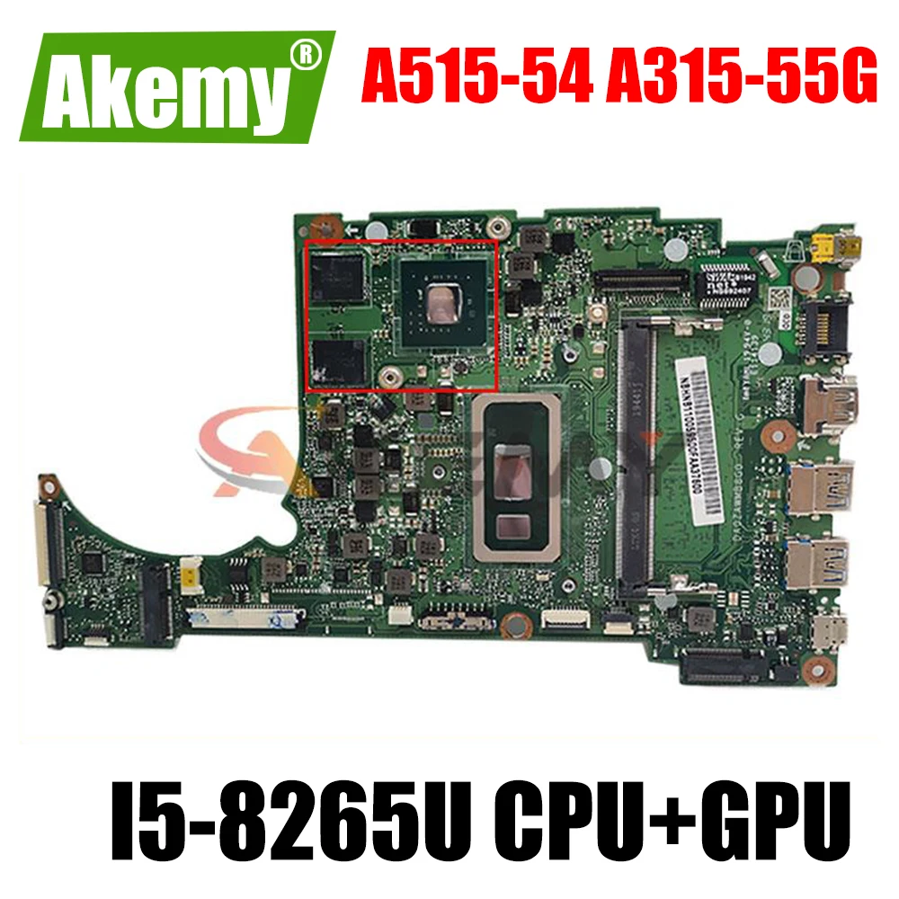 

DA0ZAWMB8G0 для Acer A515-54 A315-55G материнская плата для ноутбука с процессором I5-8265U + материнская плата с графическим процессором 100% полностью протест...