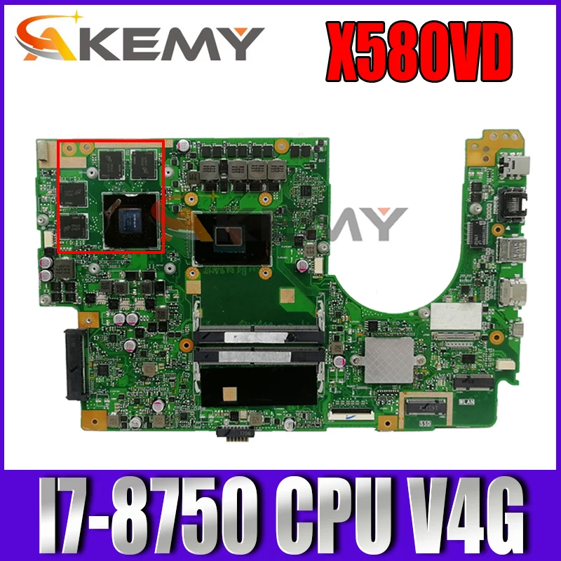 

Akemy Laptop motherboard For ASUS X580VN X580VD X580V Original Mainboard With I7-8750/V4G 100% Fully Tested