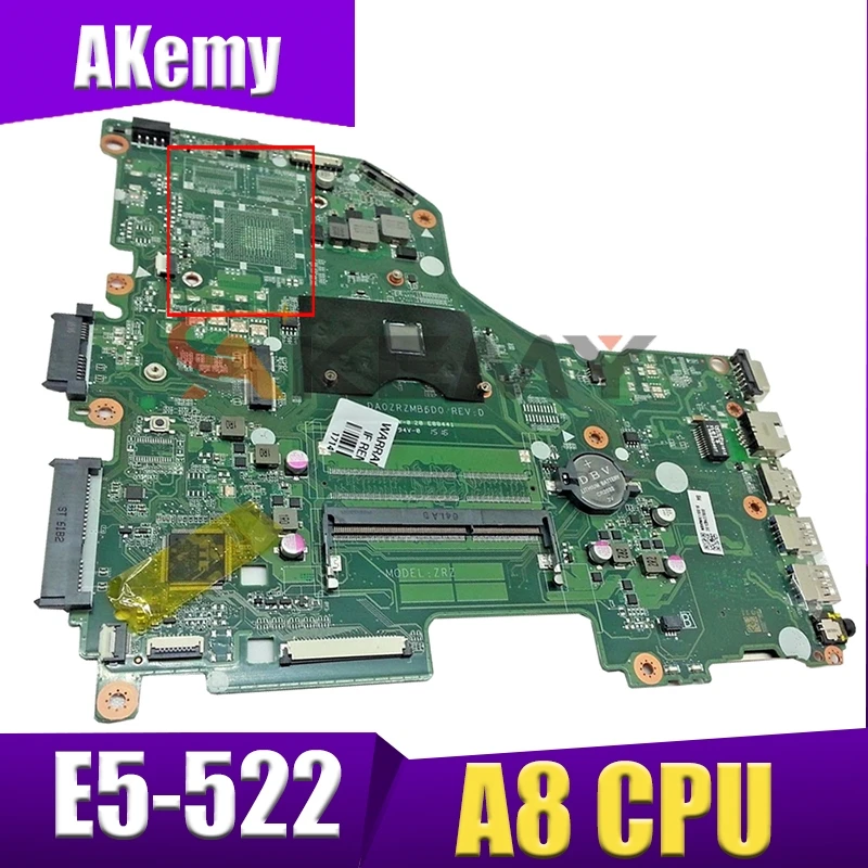 

Akemy DA0ZRZMB6D0 REV:D For Acer E5-522 motherboard Mainboard ZRZ NB.MVH11.001 DDR3 100% test OK UMA CPU: A8 CPU