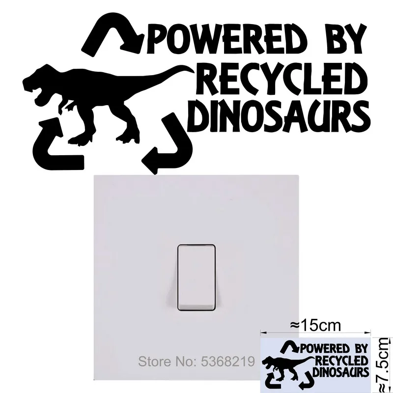 

Виниловая наклейка "Powered/Fueled by Recycled Dinosaurs"