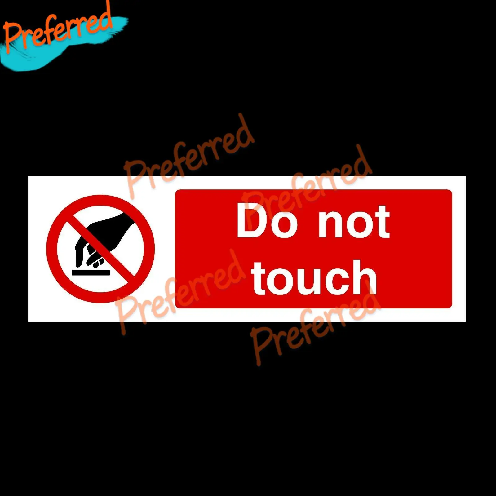 

Do Not Touch - Rigid Plastic Sign OR Sticker - 300x100mm - All Sizes Available