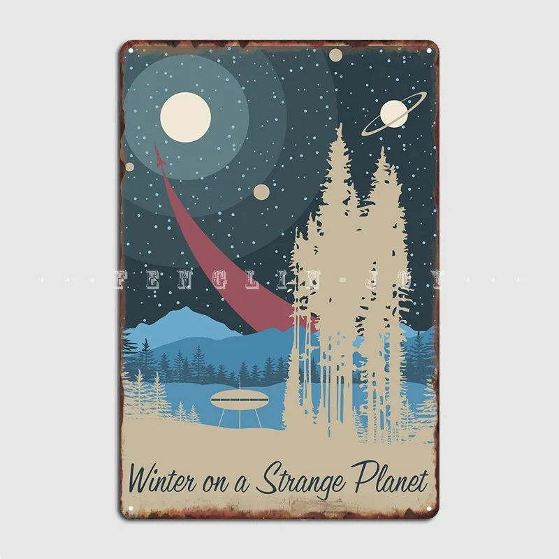 

Winter On A Strange Planet Metal Sign Wall Cave Poster Wall Funny Tin Sign Posters