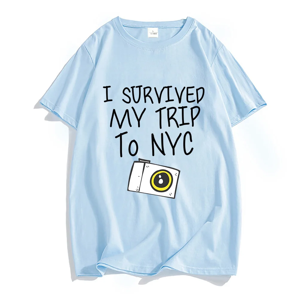 

I Survived My Trip To NYC T-shirts 100% Cotton Cartoon T Shirts Female Manga/Comic Aesthetic Tshirts Take Pictures Short Sleeve