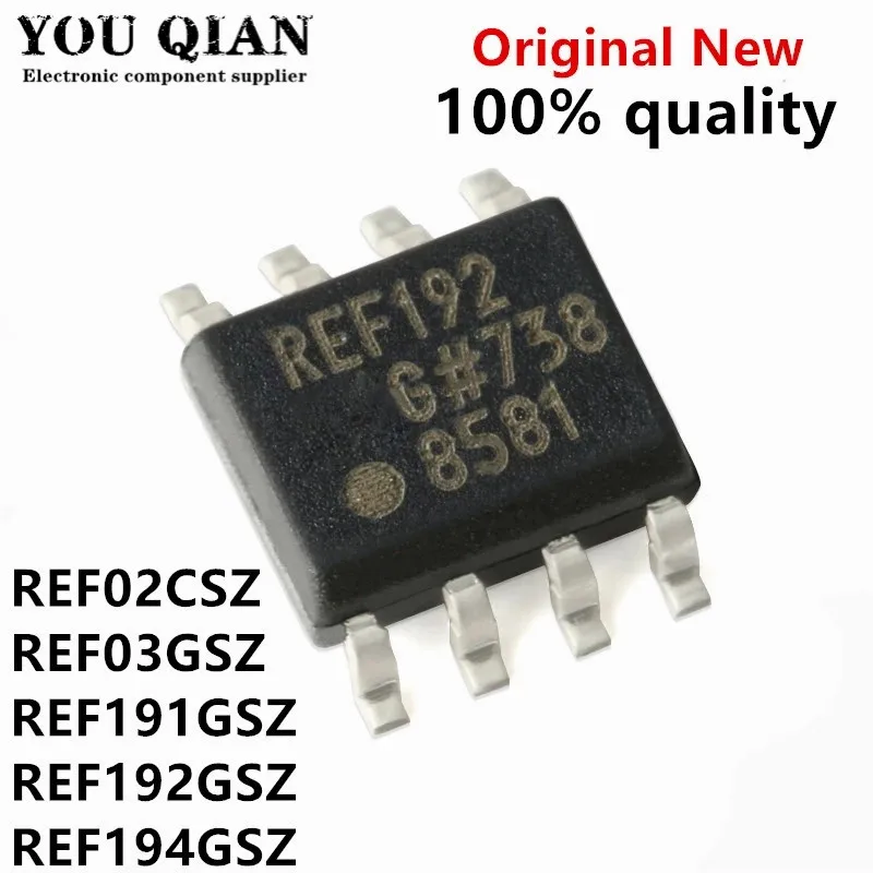 

5 шт./лот REF02CSZ REF02 REF02C REF03GSZ REF03G REF03 REF191GSZ REF191 REF192GSZ REF192 REF194GSZ REF194 SOP-8 в наличии