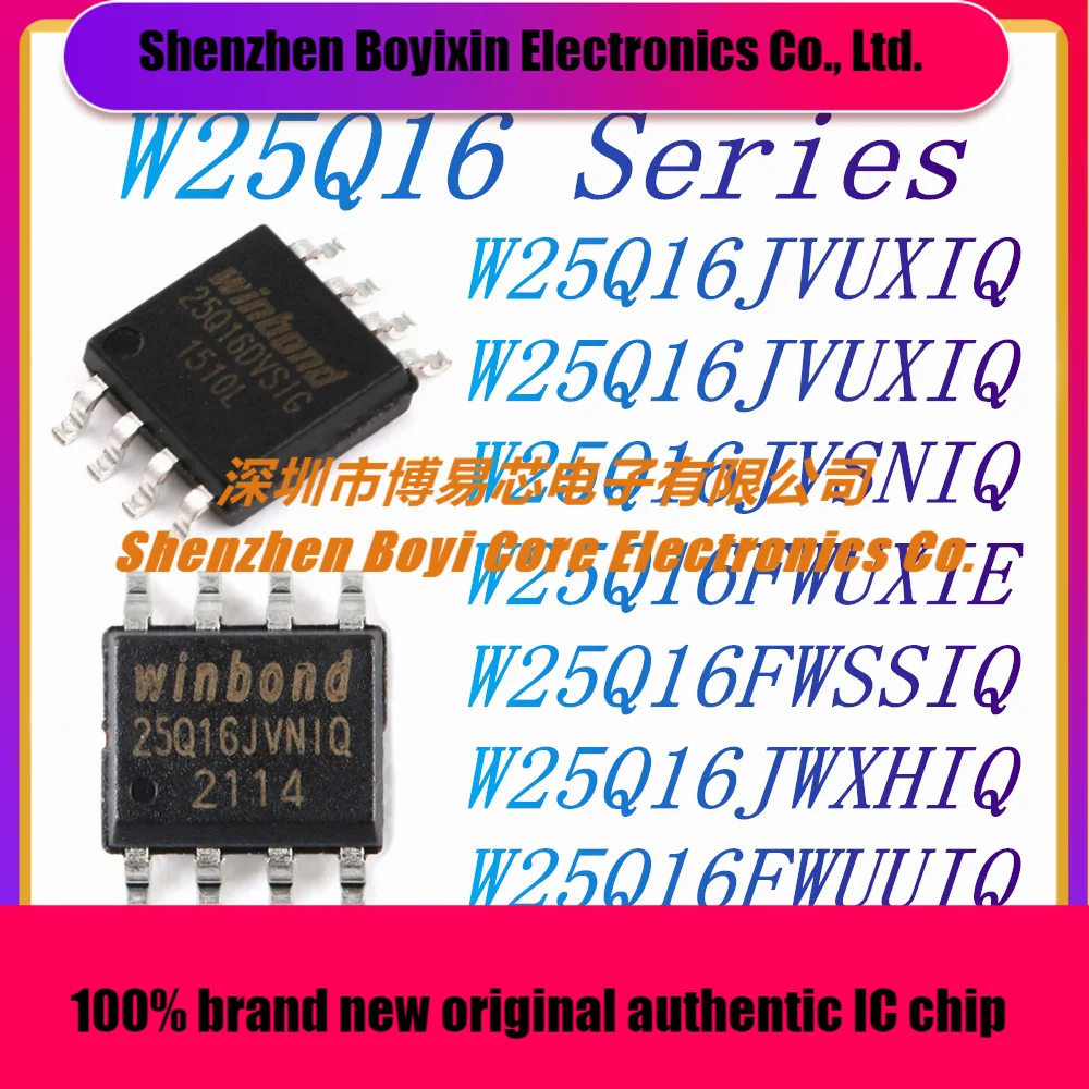 

W25Q16JVSSIQ W25Q16JVUXIQ W25Q16JVSNIQ W25Q16FWUXIE W25Q16FWSSIQ W25Q16JWXHIQ W25Q16FWUUIQ New Original NOR FLASH IC Chip