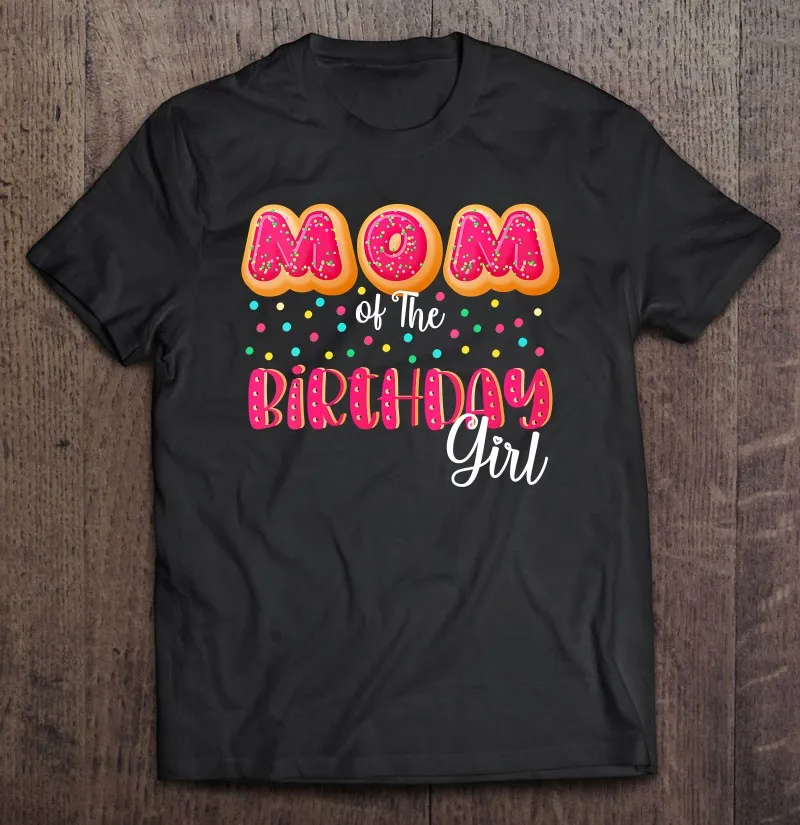 

Womens Mom Of The Birthday Girl Donut Family Matching Birthday T Shirt Men's T-Shirt Anime Aesthetic Clothing T-Shirt Men Tops