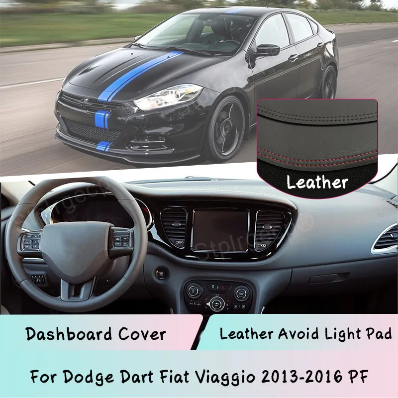 

For Dodge Dart Fiat Viaggio 2013-2016 PF Leather Dashboard Cover Mat Light-proof Sunshade Dashmat car accessories