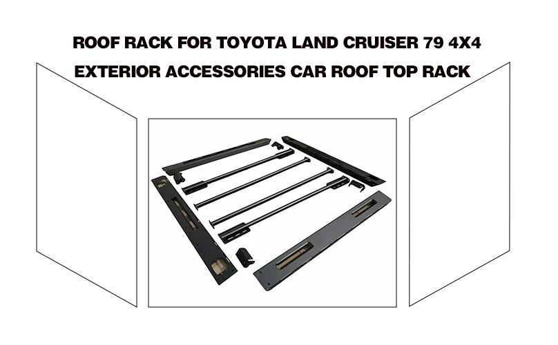 Фото Багажник на крышу для Toyota Land Cruiser 79 4x4, внешние аксессуары, багажник на крышу автомобиля №5