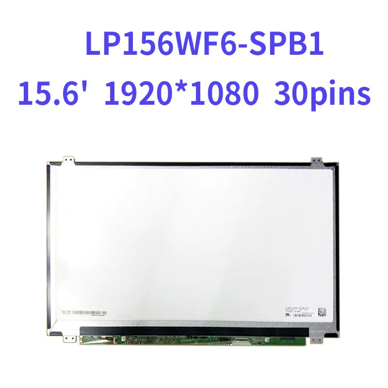 

Laptop Matrix 15.6" LED LCD Screen For LG LP156WF6 (SP)(B1) LP156WF6-SPB1 72% Color FHD 1920X1080 IPS LP156WF6 SPB1 Panel