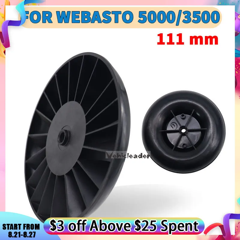 

111mm Car Motor Wind Wheel Fan Generator Parts for Webasto 5000/3500 Air Parking Heater Truck Bus Caravan Motorhome Wagon