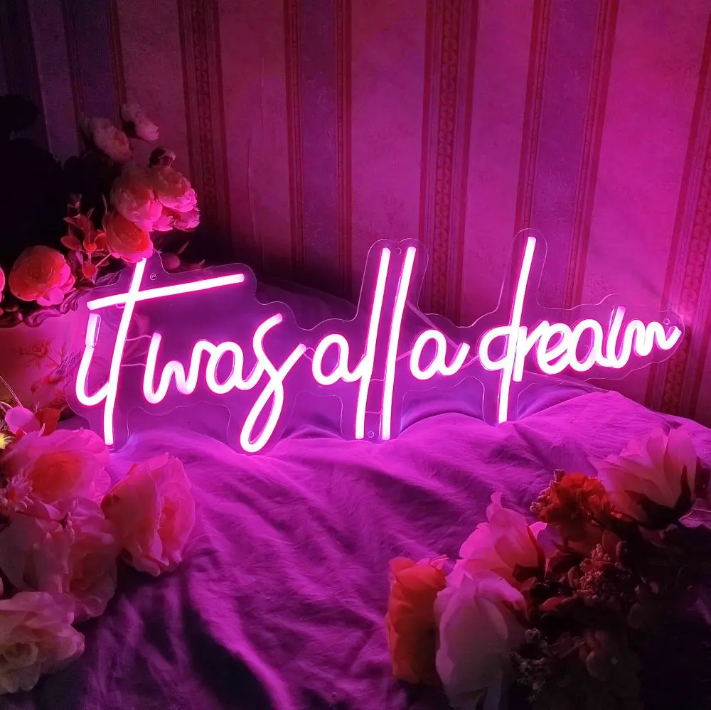 It was all a dream , Neon Signs Bedroom, LED Light Sign for Home Room Wall Decor, Custom Signs for Wedding, Office, Event, Parti