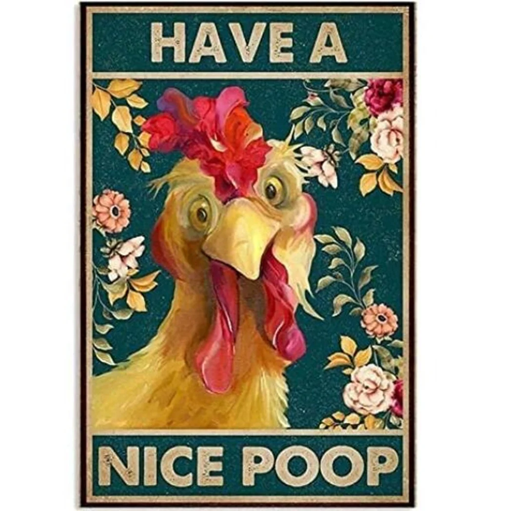 

2022 Vintage Tin Sign Have A Nice Poop Cock Fashion Metal Poster Wall Decoration