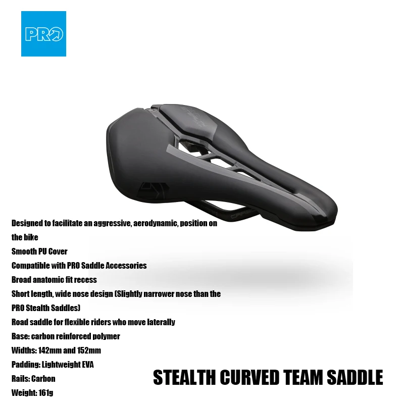 

The PRO Stealth Curved Performance Saddle a short length, wide nosed, saddle designed for flexible riders 142mm and 152mm