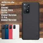 Чехол Nillkin для Xiaomi Redmi Note 11 11s Pro глобальная версия 5G, матовый чехол-накладка с полным покрытием на 360 градусов для Redmi Note 11 Global