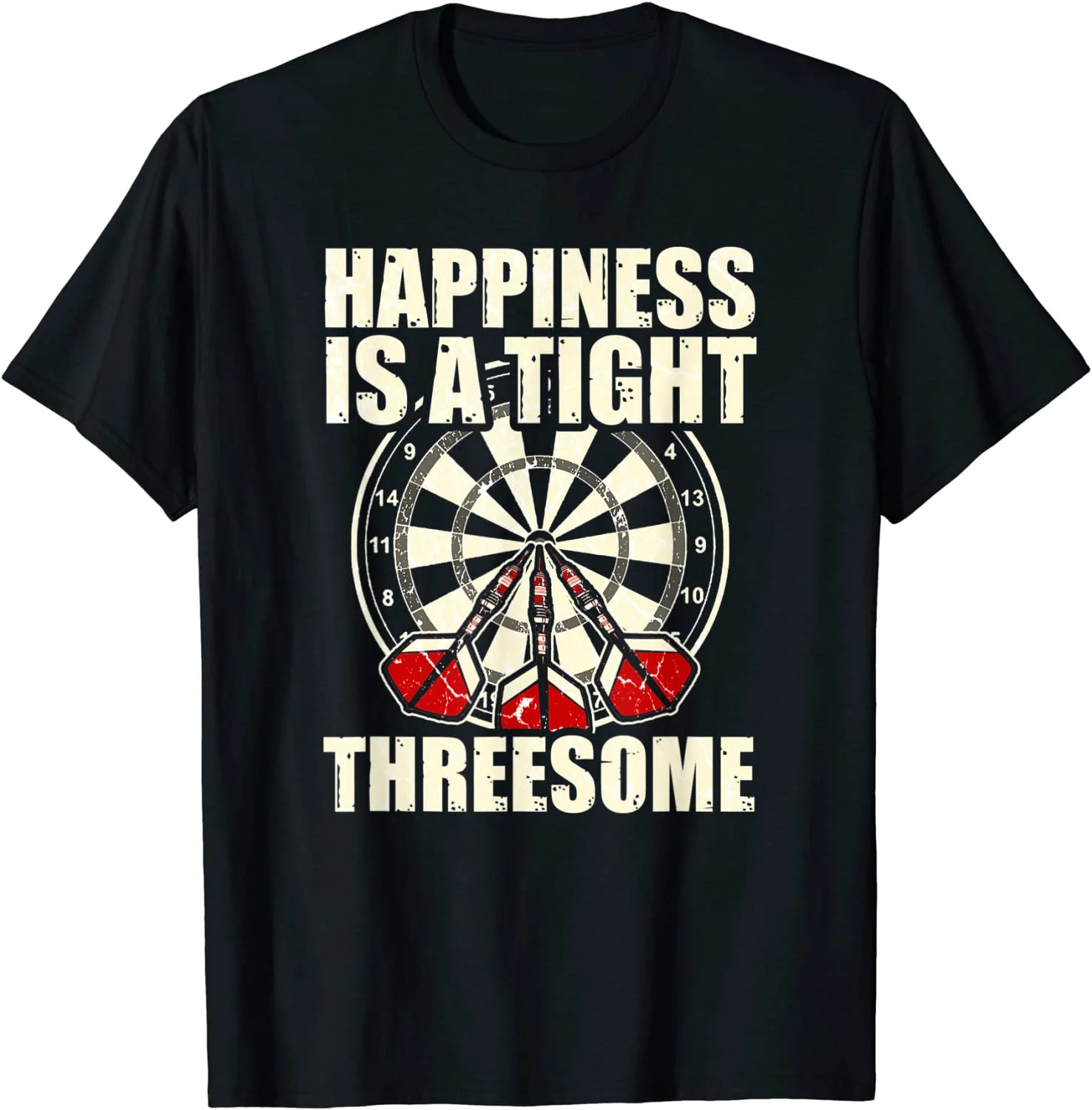

Darts Funny Happiness is a tight Threesome Club Gift Shirt T-Shirt