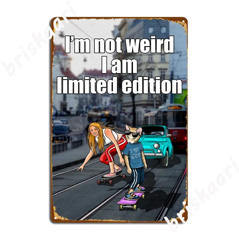 Постер «Я не странно», ограниченная серия, металлический плакат, живопись, декор, украшение для клуба, бара, Настенная роспись, жестяные плакаты