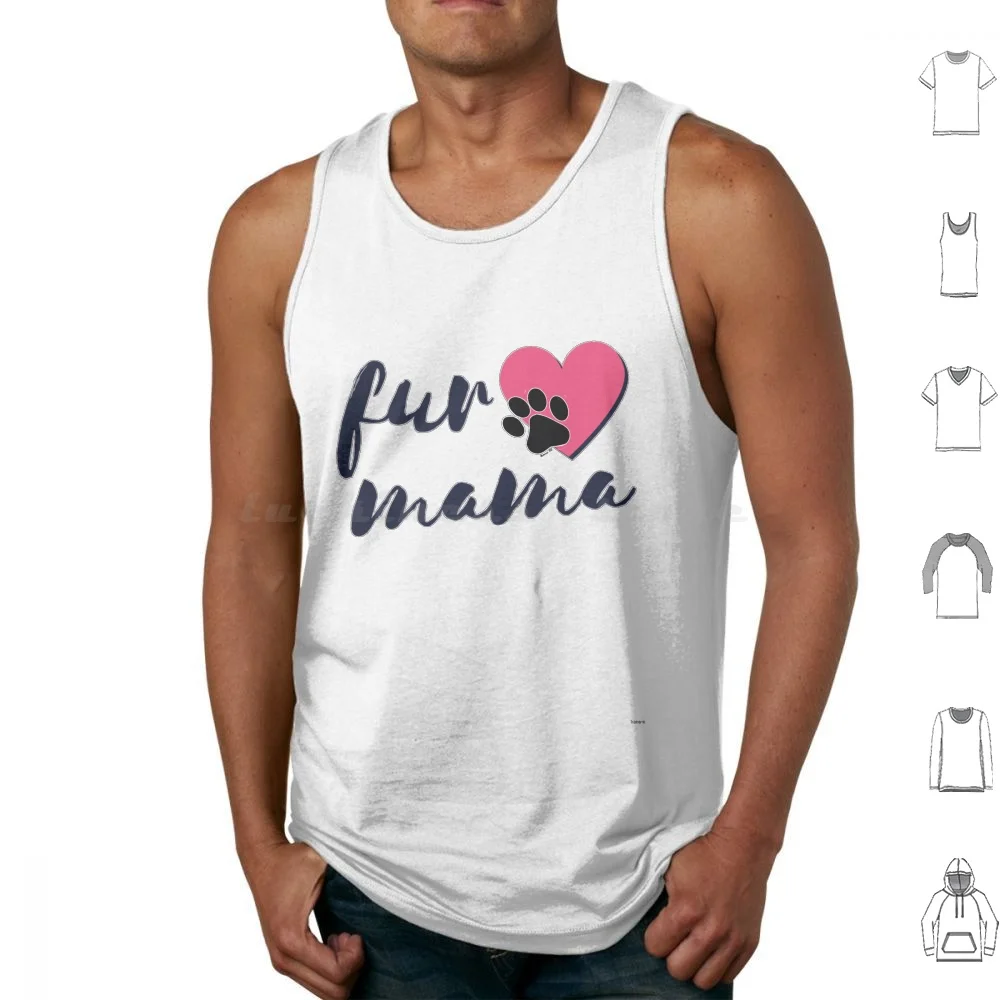 

Love Fur Mama Tank Tops Print Cotton Dog Pawrent Home Rather Be Home With Dog Paw Fur Mama Fur Fur Baby Pup Puppy