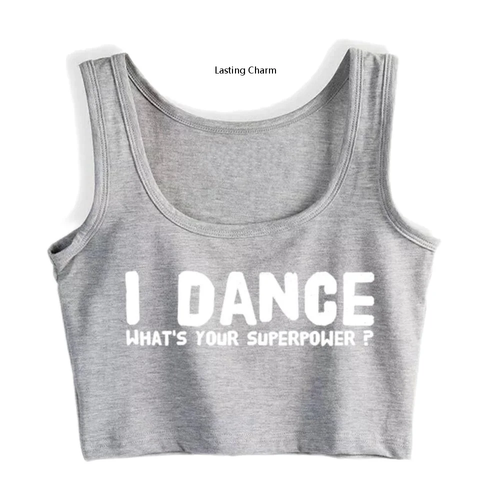 

I Dance What Your Superpower Print Crop Top