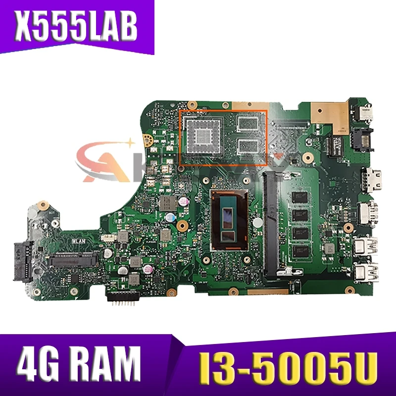 

Материнская плата Akemy X555LAB Материнская плата ASUS X555LA F555L K555L X555L X555LD, материнская плата для ноутбука 100% Test OK I3-5005U CPU 4G RAM