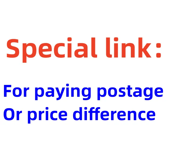 

Special link for paying postage or price difference, please communicate with customer service before making payment