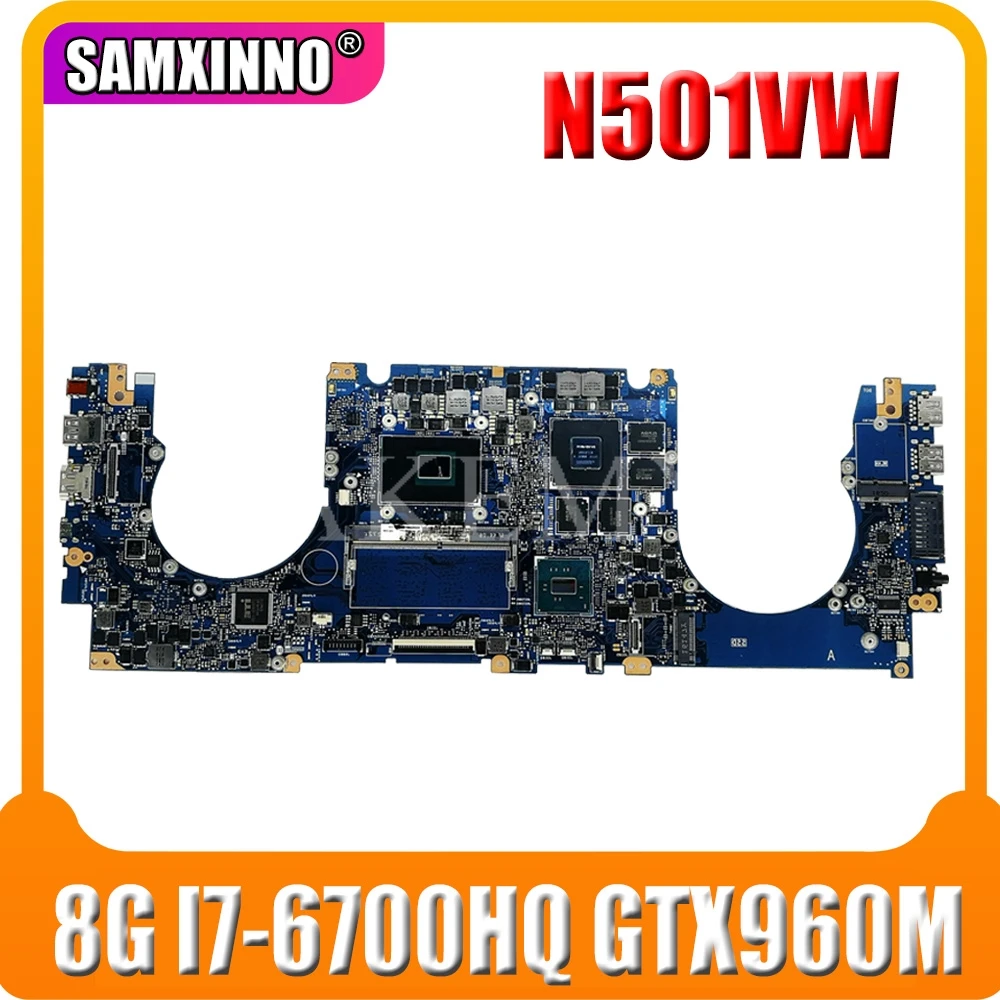 

Новинка! Материнская плата SAMXINNO N501VW для ноутбука Asus ROG G501VW G501V N501V, оригинальная материнская плата 8GB-RAM, I7-6700HQ GTX960M