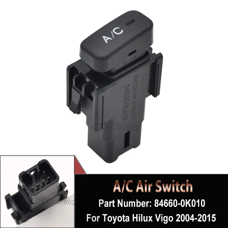 

NEW A/C Air Switch Button For Toyota Hilux vigo 2004 2005 2006 2007 - 2015 Replacement 84660-0K010 84660-71010 Car Accessories