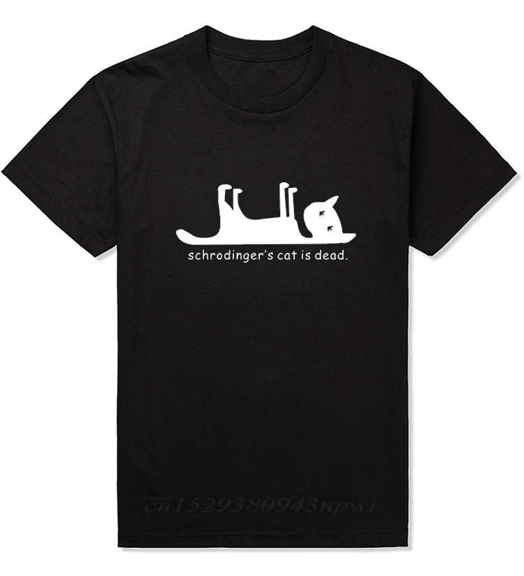 

Забавная Мужская футболка Schrodingers с рисунком кошки мертвой, футболка с рисунком кошки, уличная одежда черного и белого цвета из 100% хлопка