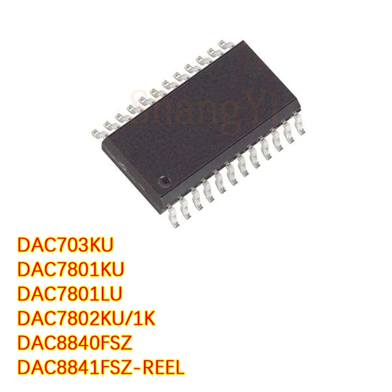

5PCS/LOT DAC703/7801/7802/8840/8841 KU/1K/LU/FS/FSZ/-REEL SOP-24