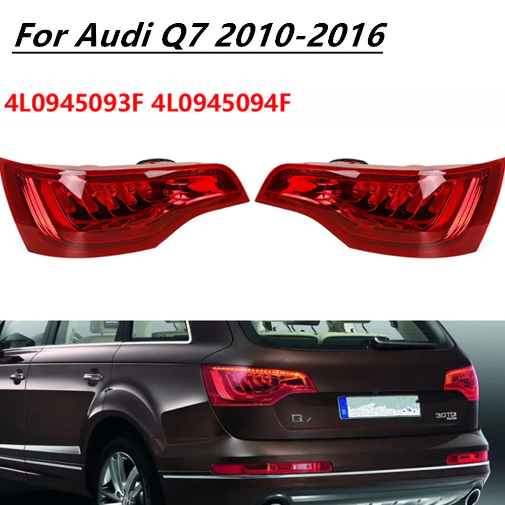 

4L0945093F 4L0945094F Left Right LED Car Tail Light For Audi Q7 Rear Taillight Lamp Assembly 2010-2016 Red LH OR RH