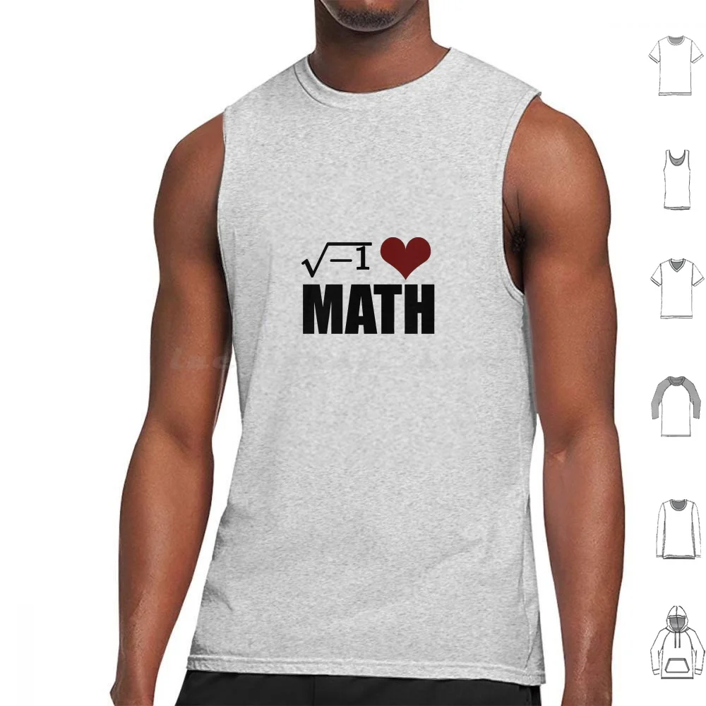 

I Love Math Tank Tops Vest Sleeveless Math Maths Mathematics Science Numbers Imaginary Numbers Square Negative Numbers Heart